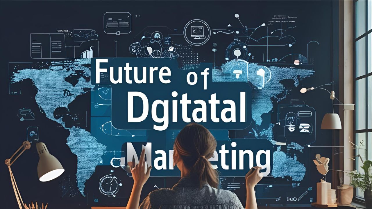 Future of Digital Marketing